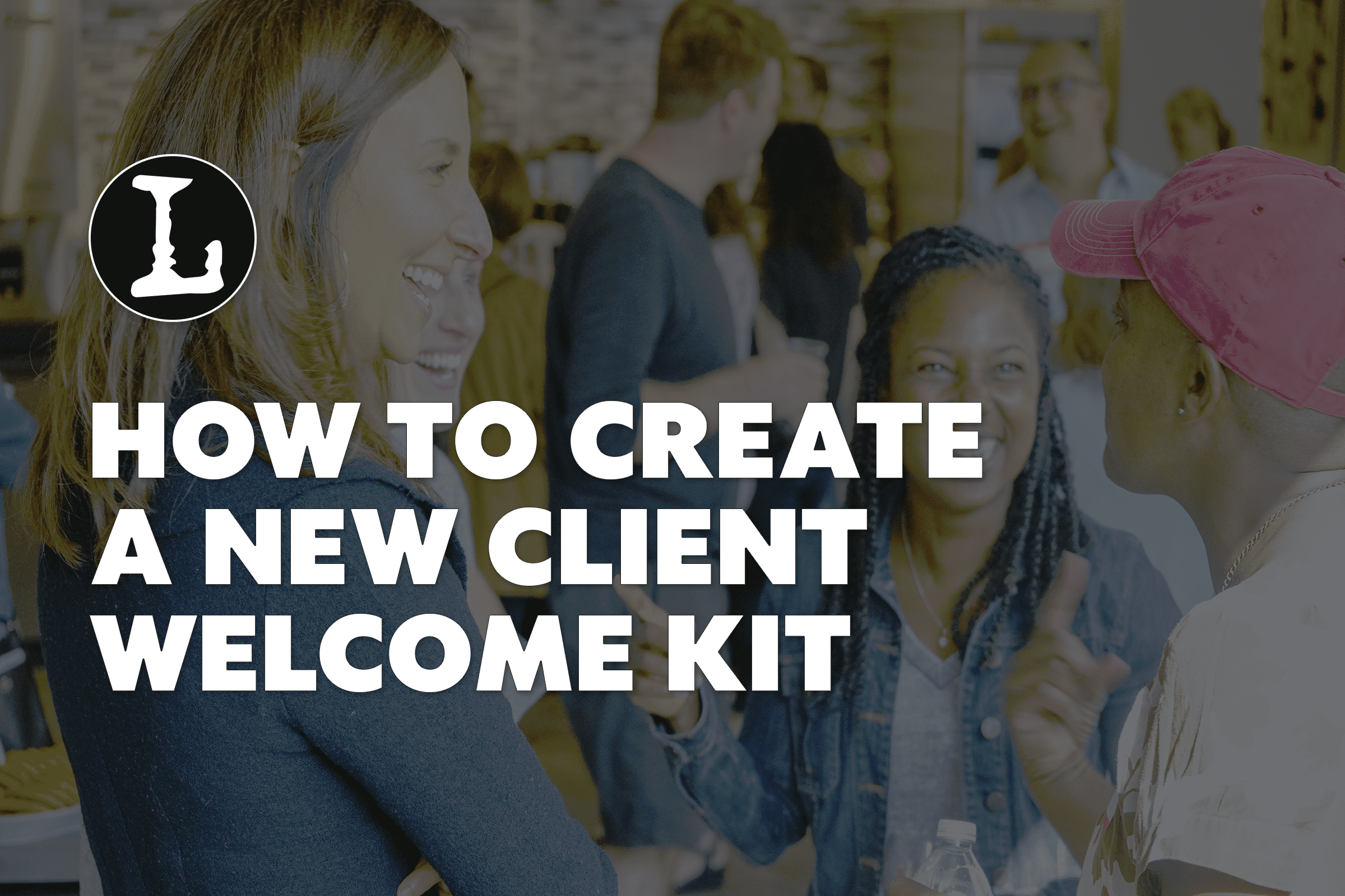How to create a new client welcome kit