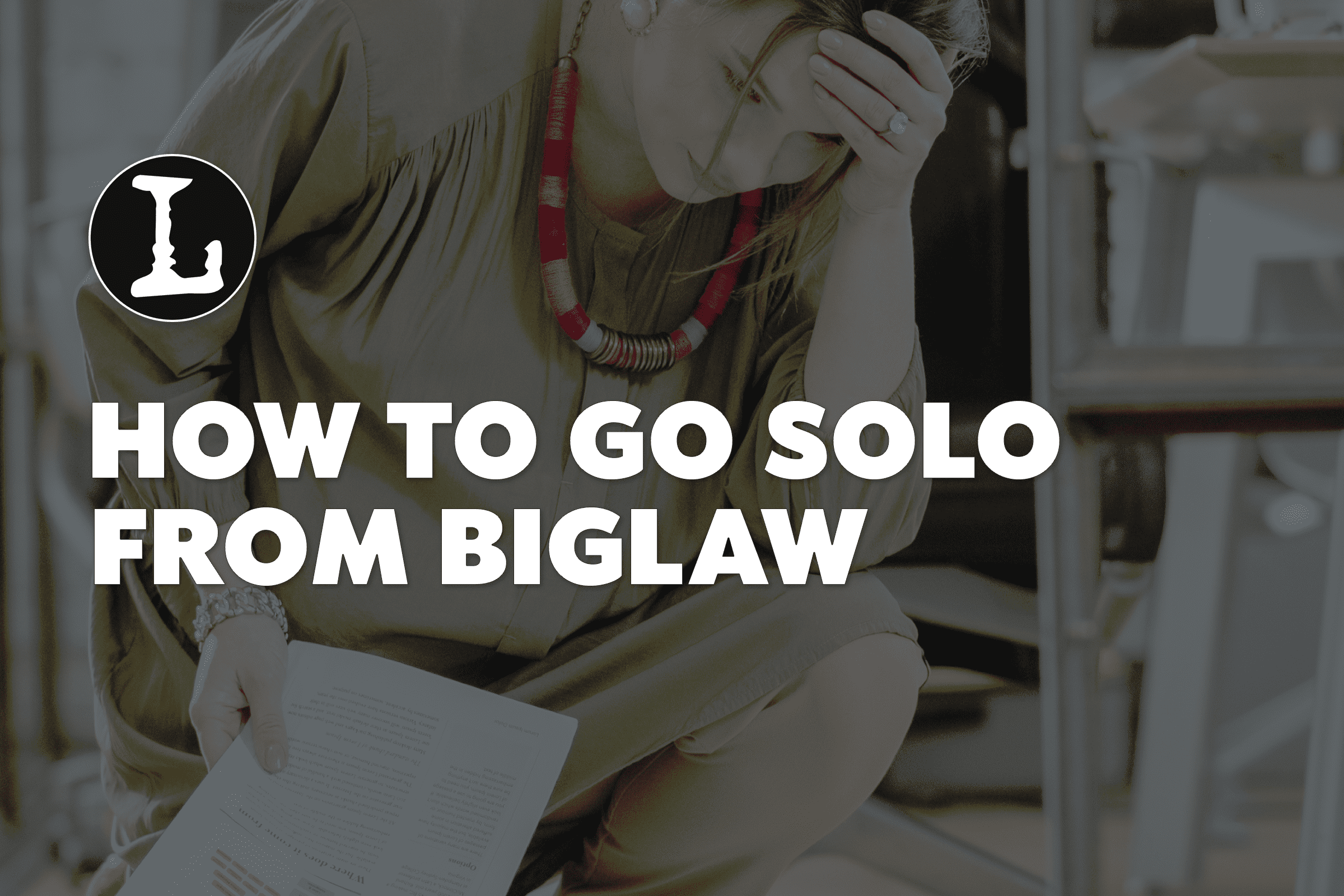 How to go solo from biglaw featured image