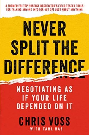 Never Split the Difference- Negotiating As If Your Life Depended On It featured image