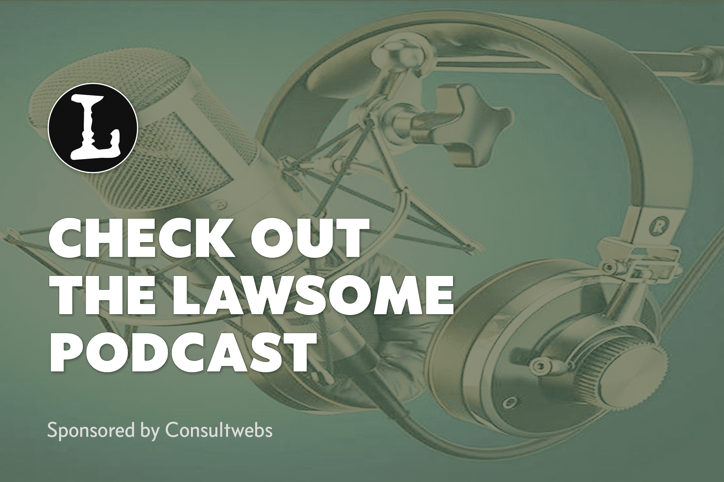 Consultwebs LAWsome Podcast