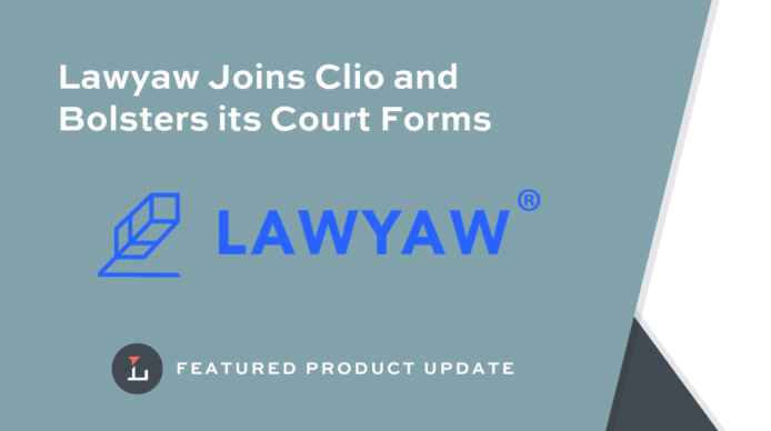 Lawyaw Joins Clio and Bolsters Court Forms