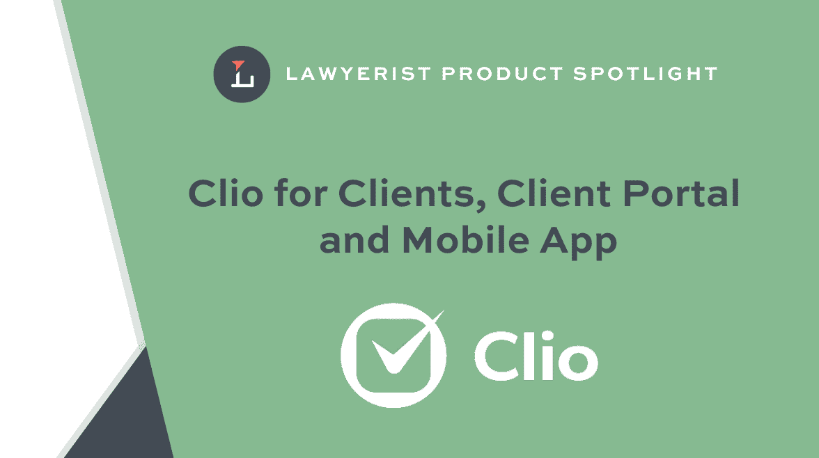 Clio for Clients, Client Portal and Mobile App