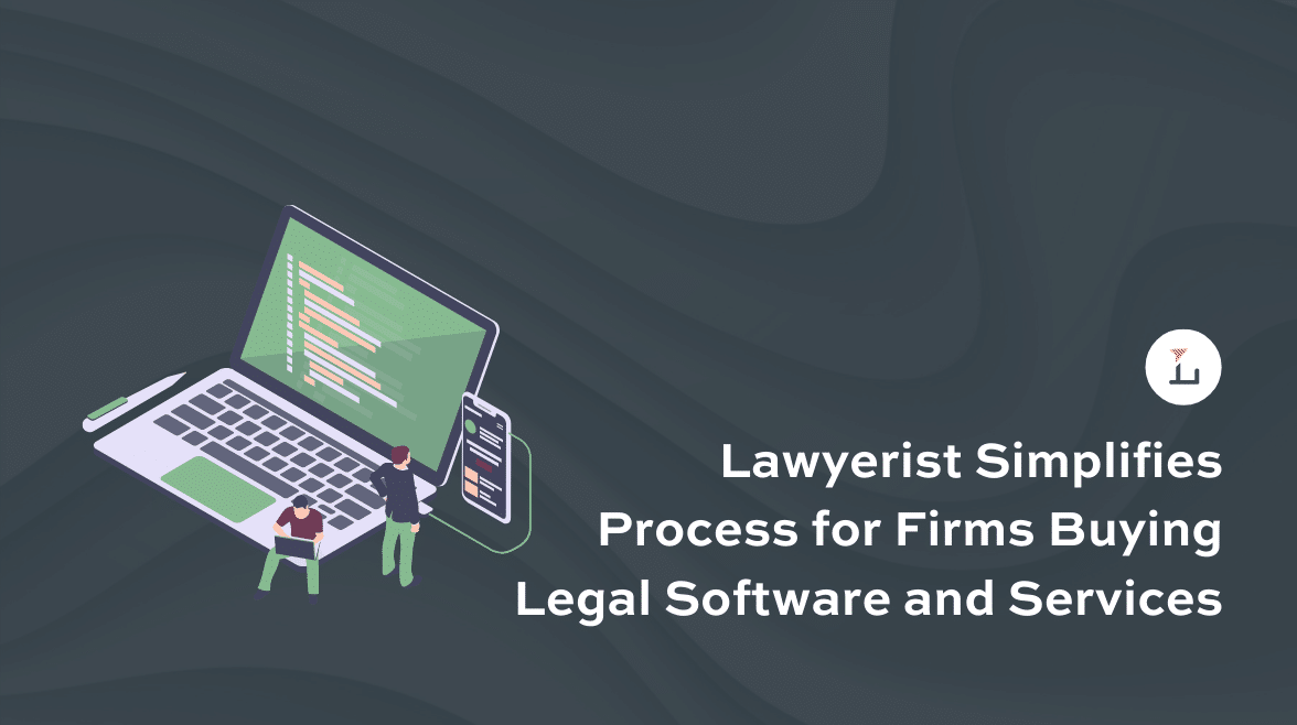 Lawyerist Simplifies Process for Firms Buying Legal Software and Services
