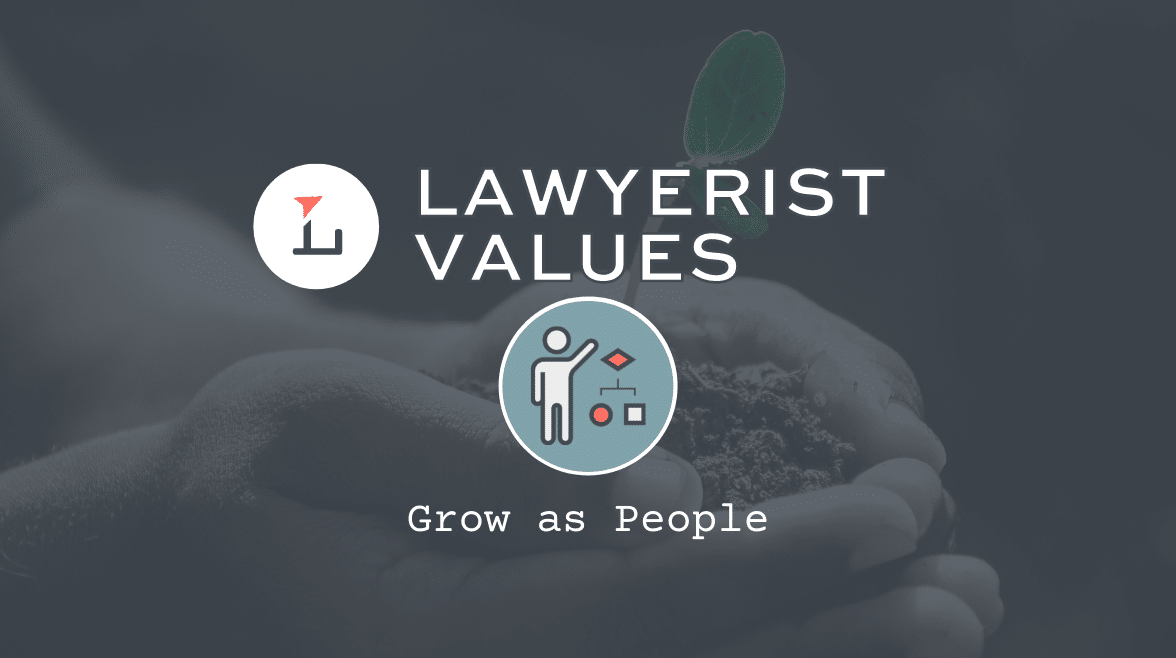 Lawyerist Values: Grow as People