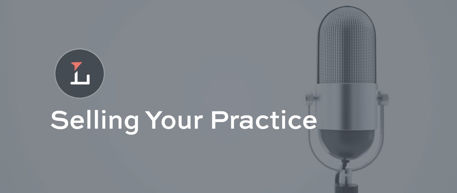 Selling your practice